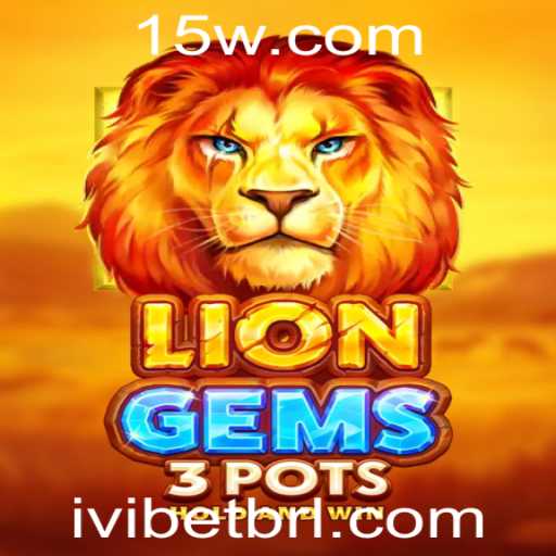Descubra o Fascínio do Jogo 'LionGems3pots' na Plataforma IVIBET