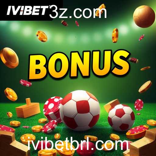 Bônus Atrativos da IVIBET: Maximização de Experiências e Ganhos